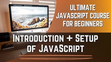 Introduction to JavaScript + Setup | Ultimate JavaScript Course for Beginners in Hindi | Day01