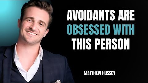 Avoidants are Obsessed With This Person || Matthew Hussey || Powerfull Motivational Speech 20225