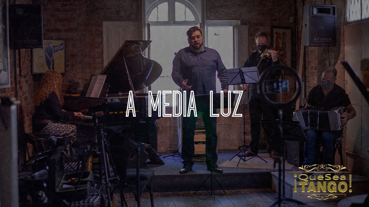 A MEDIA LUZ ¡Que Sea Tango! YouTube