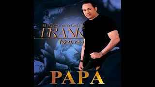 Frank Reyes - Papa (Audio Oficial) 2024 Nuevo