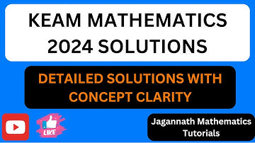 KEAM 2024 Mathematics Solutions: Detailed Exam Paper Analysis Part1