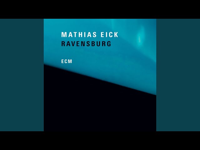 Mathias Eick - Ravensburg