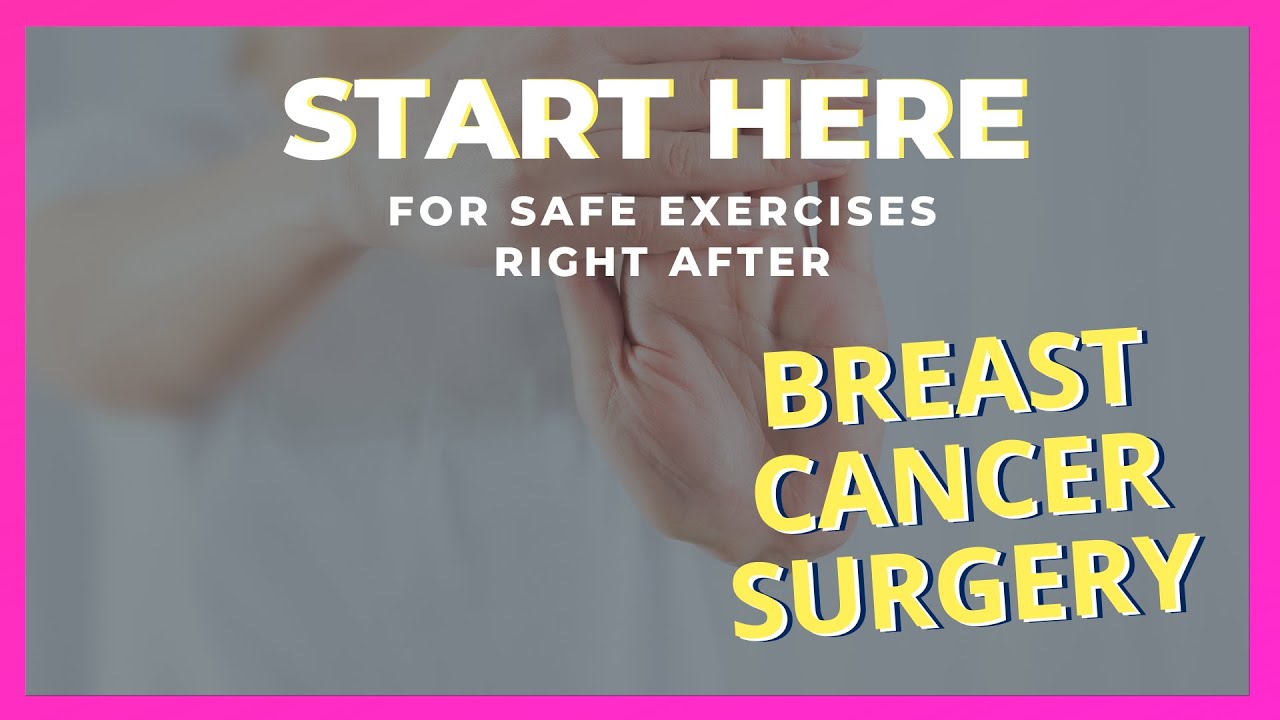 Cancer Exercise Program You Can Start Right After Breast Cancer Surgery