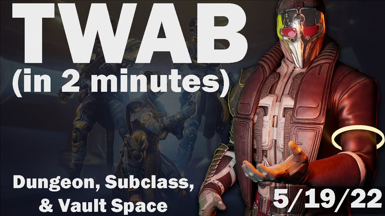 NEW Dungeon! More Vault Space and Subclass 3.0 "News" (TWAB May 19th 2022)