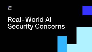 Real-World AI Security Concerns