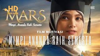 FILM MOTIVASI : MARS Mimpi Ananda Raih Semesta
