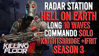Killing Floor 3 - Commando, Radar Station (Long 10 Waves) Hell On Earth, Solo, Season 3 screenshot 5