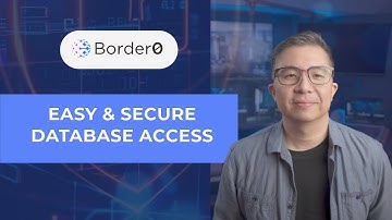 Border0: Easy and Secure Database Access | Zero Trust Made Simple
