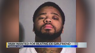 Man wanted for badly beating ex-girlfriend may be in Fort Wayne