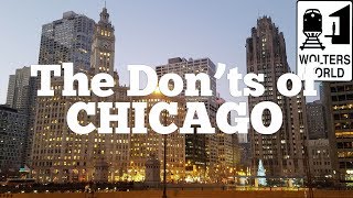Visit Chicago  The DON'Ts of Visiting Chicago