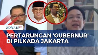 Nama Anies, Ahok dan Ridwan Kamil yang 'Bersemi Kembali' di Pilkada Jakarta, Begini Kata Pengamat