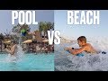 BEACH VS POOL | THE ULTIMATE WATER WAR | WHICH IS BETTER? WHICH DO YOU PREFER? OCEAN OR POOL