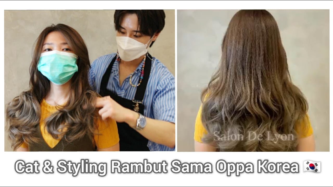 Cat Rambut + Styling Rambut Sama Oppa Korea Salon Sultan YouTube
