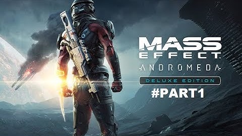Mass Effect: Andromeda Full Walkthrough Part 1 (No Commentary) @1440p Ultra 60Fps