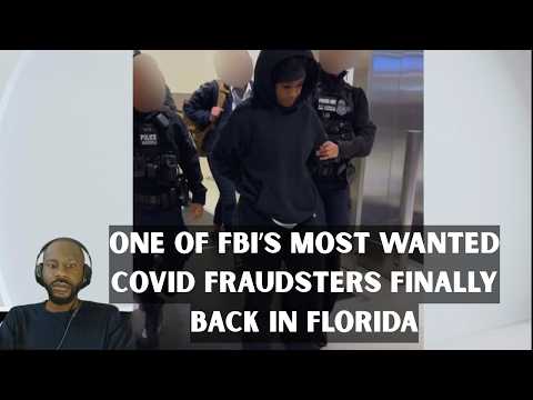 One Of FBI’s Most Wanted COVID Fraudsters Finally Back In Florida