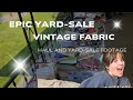 HUGE vintage fabric haul