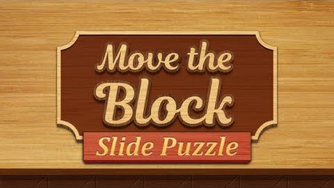 move the block : slide puzzle (full walkthrough exercise mode,no defeat, 3 star, perfect)