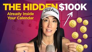 Your Next $100K Is Hiding in Your Calendar (and you won't believe how easy it is to find)