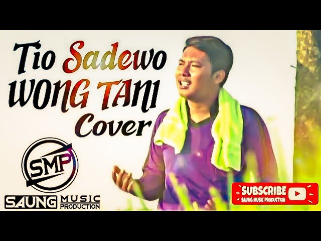TIO SADEWO - WONG TANI (COVER) || (Official Music Video/Lirik) [HD] class=