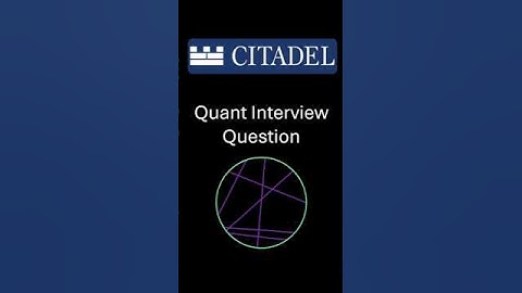 Citadel Quant Interview Question