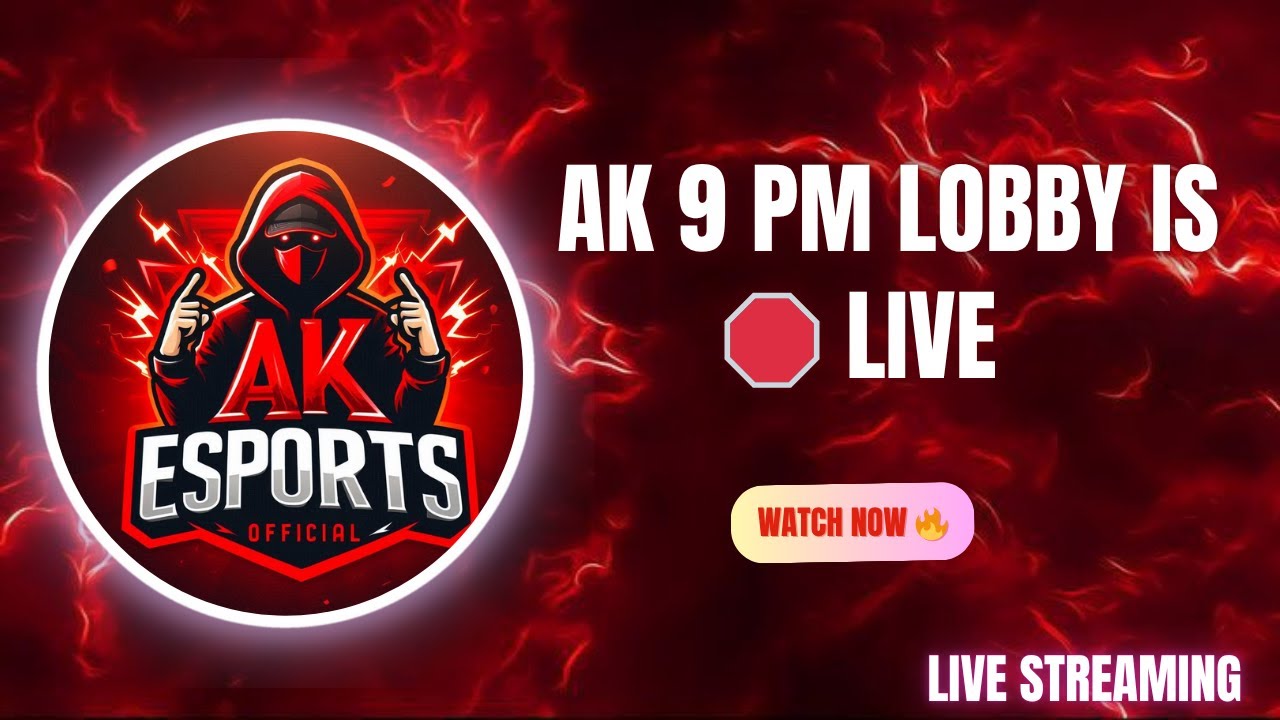 AK ESPORTS OFFICIAL 9 PM 🛑 LIVE LOBBY || 