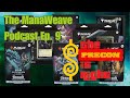 The ManaWeave Podcast Episode 9 The Precon Is Right!