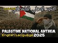 Palestine National Anthem English Version 