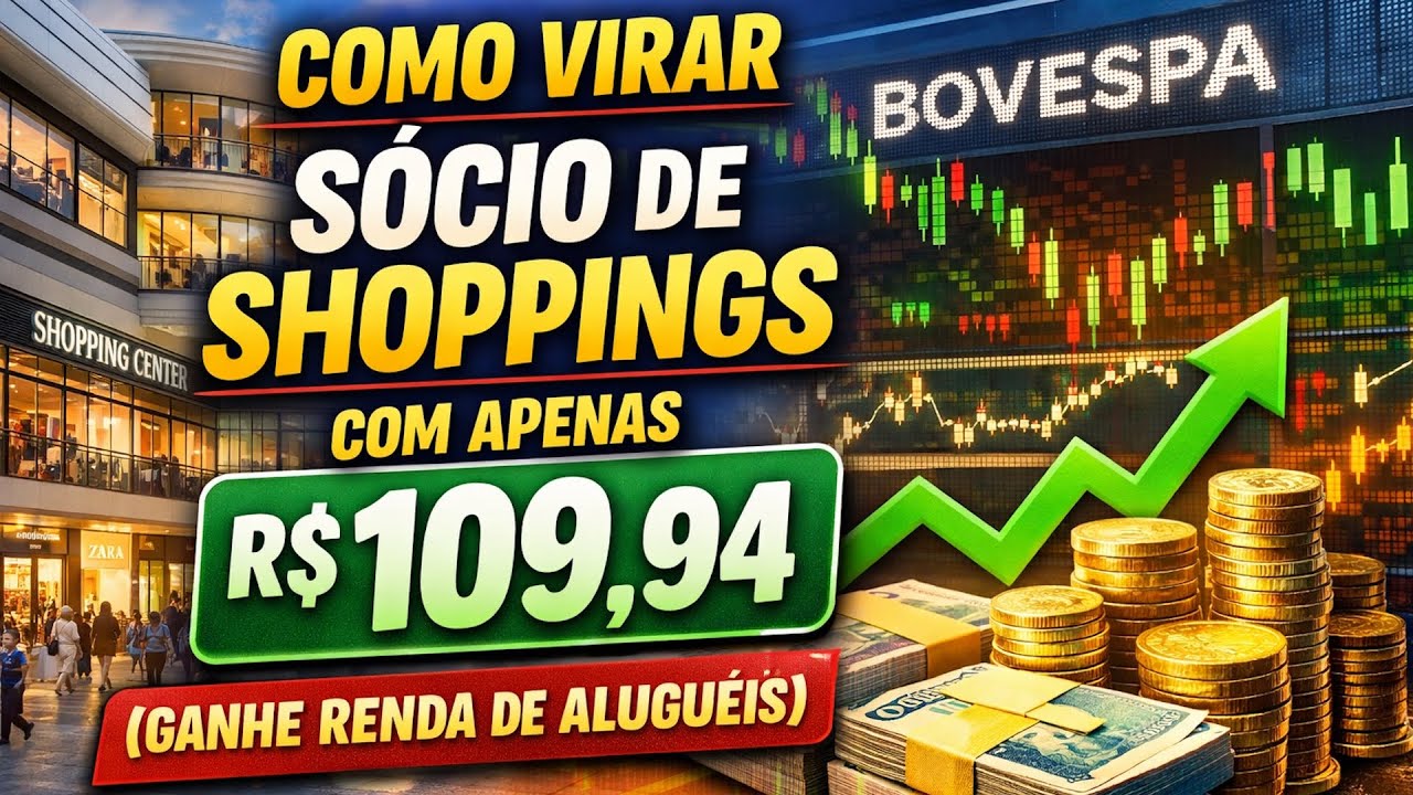 COMO VIRAR SÓCIO DE SHOPPINGS COM APENAS R$ 109,94 (GANHE RENDA DE ALUGUÉIS) 