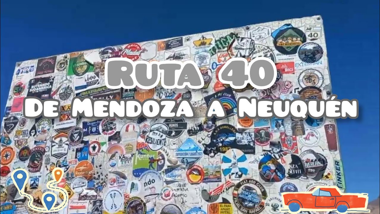 RUTA 40 - Desde El Sosneado, Mendoza, hasta San Martín de los Andes  Neuquén 
