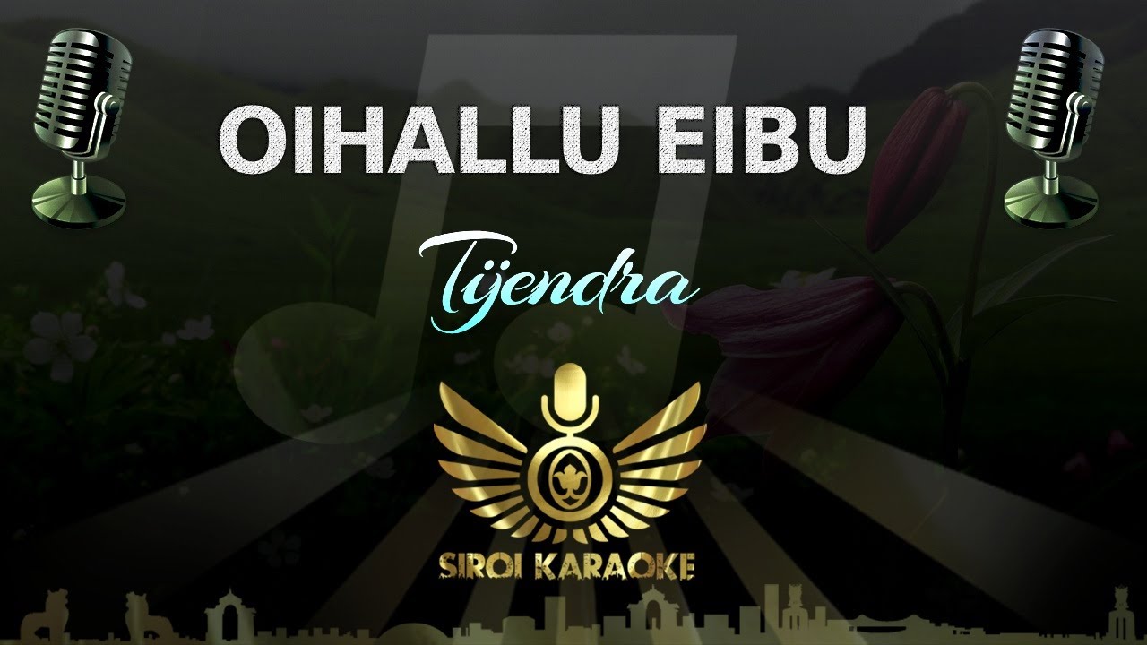 Tijendra - Oihallu Eibu Punshigi Lamlanba (Manipuri Karaoke | Track)