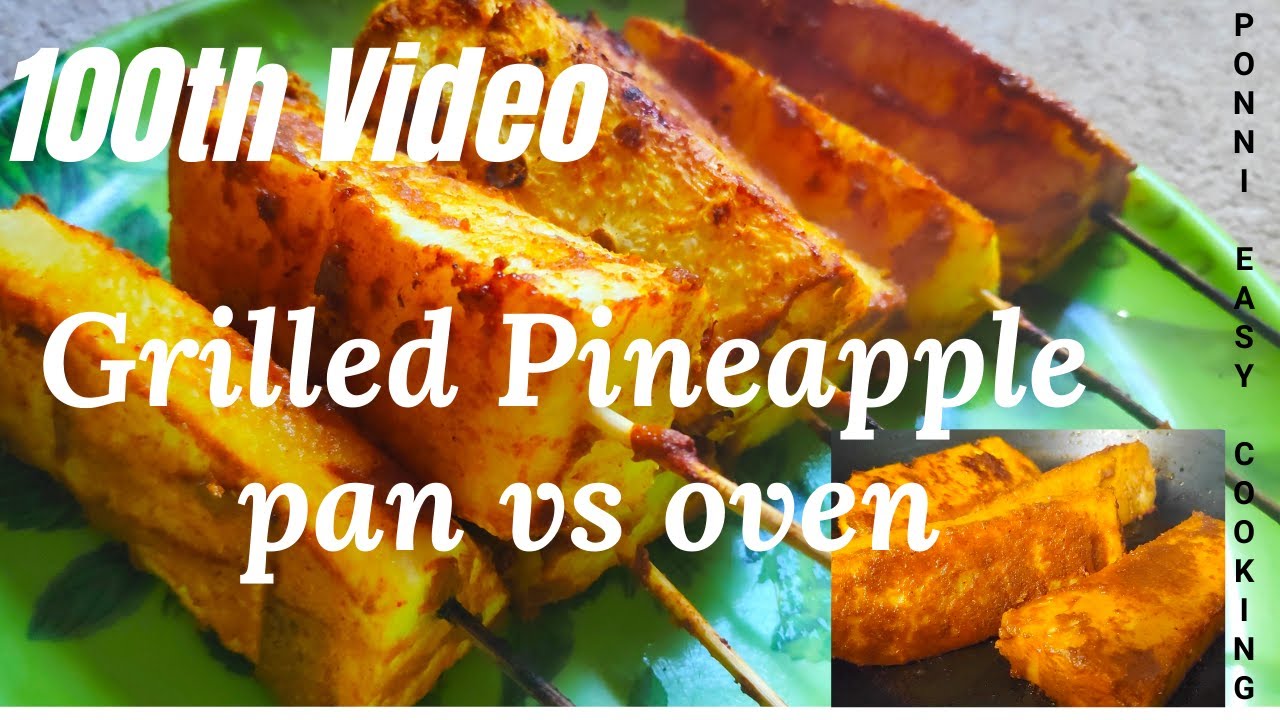 Pineapple Grill in Pan vs Oven | Tandoori Grill Pineapple| Ponni Easy