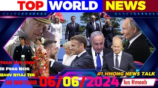 6/6/2024 🕠TOP WORLD NEWS🔴PUTIN CEEB TOOM HNUB POOB - THAM XOV XWM NTIAJ TEB TSHIAB NROG TED VANG