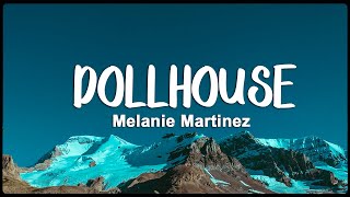 Melanie Martinez - Dollhouse (Lyrics/Vietsub)