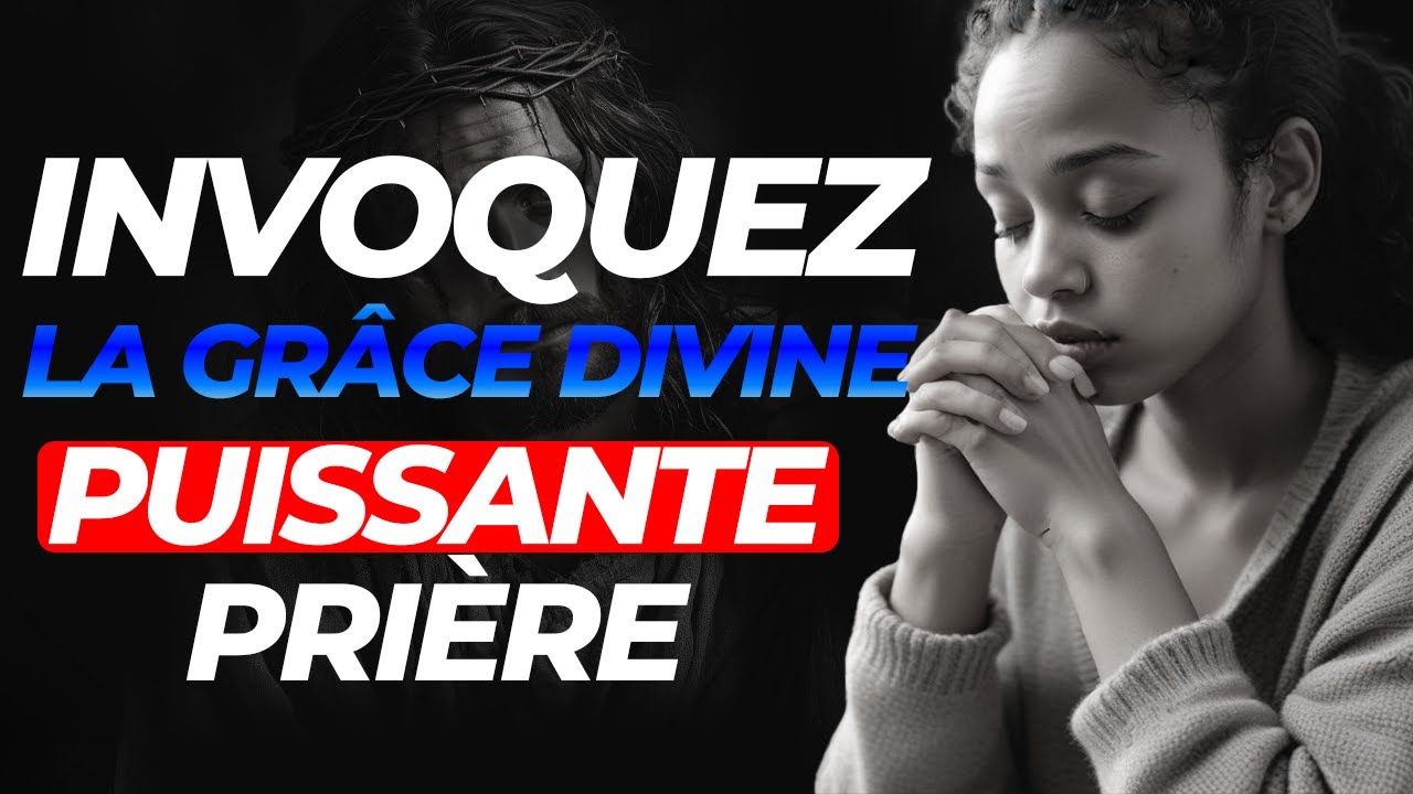 Prière Puissante Invoquez la Grâce Divine avec une Supplication et des