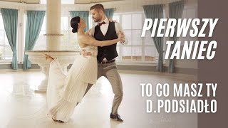 Dawid Podsiadło - To co masz Ty! - Pierwszy Taniec Online