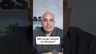 MEI pode vender na Shopee? #shorts