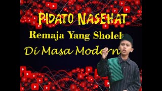 Pidato Nasehat REmaja Yang Sholeh Di Masa Modern || Ponpes Maqna'ul Ulum SMP & SMK Maqnaul Ulum
