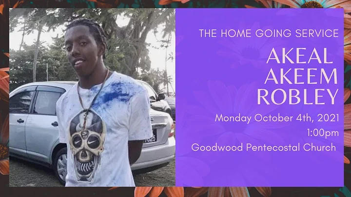 The Home Going Service of Akeal Akeem Robley