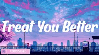 Shawn Mendes - Treat You Better (Lyrics) / Lifesweet Lyrics