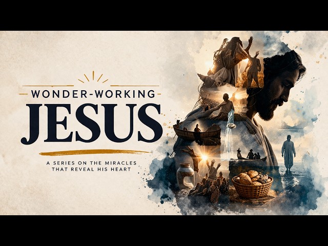 Bring it to me - Wonder Working Jesus - Week 4