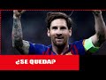 ¡ÚLTIMO MOMENTO! ¿Messi se queda en Barcelona?