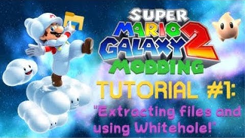 SMG2 Modding Tutorial #1 - Extracting files & using Whitehole