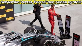 Sebastian Vettel, Ferrari'den neden ayrıldı?