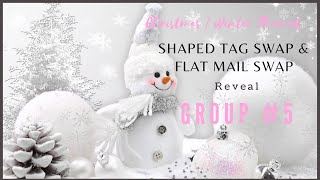 CHRISTMAS | WINTER THEMED SHAPED TAG SWAP &amp; FLAT MAIL SWAP | REVEAL | GROUP 1 &amp; 5