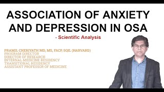 Prevalence Of Anxiety And Depression In Obstructive Sleep Apnea - Analysis - by Pramil Cheriyath MD