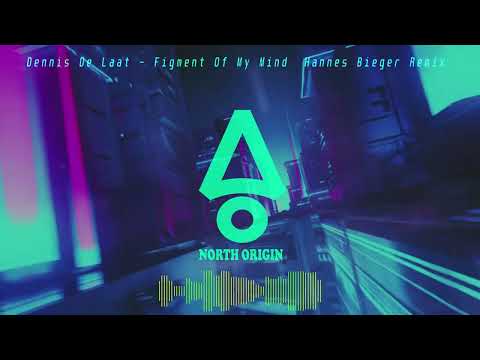 Dennis De Laat  - Figment Of My Mind -Hannes Bieger Remix - Progressive House