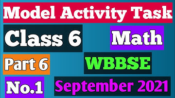 WBBSE Class 6 Math / Model Activity Task / Part 6 / September 2021