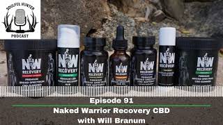 Ep. 91 | Naked Warrior Recovery CBD with Will Branum