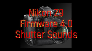 Nikon Z9 Firmware4.0 