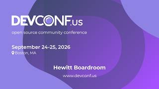 Day 1 | Hewitt Boardroom - DevConf.US 2026